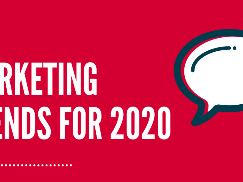 Marketing Trends For&nbsp;2020